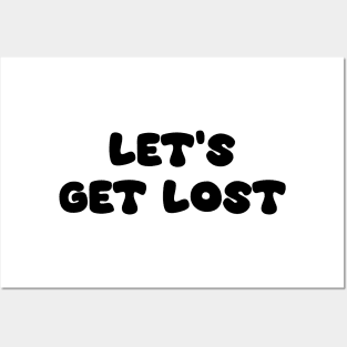 Let's Get Lost Posters and Art